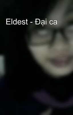 Eldest - Đại ca