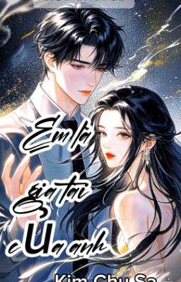 Em là gia tài của anh