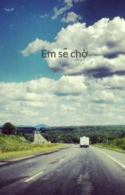 Em sẽ chờ