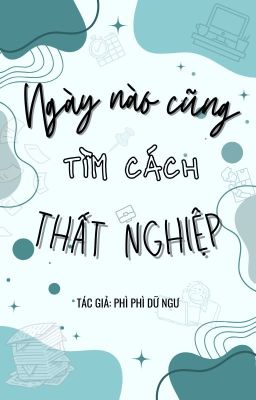 [END/ĐAM MỸ] NGÀY NÀO CŨNG TÌM CÁCH THẤT NGHIỆP