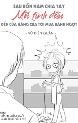 [END] Sau bốn năm chia tay, mối tình đầu đến cửa hàng của tôi mua bánh ngọt