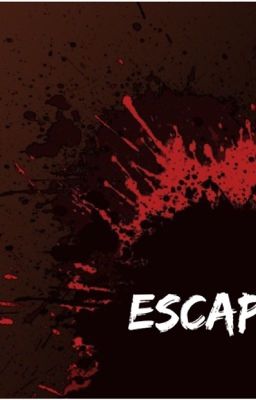 Escape