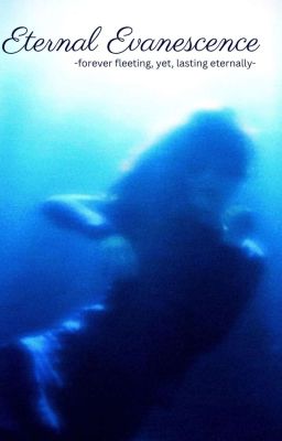 Eternal Evanescence~