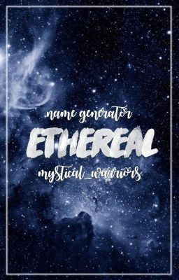 ethereal | name generator
