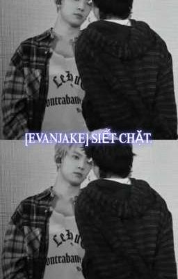 [Evanjake/Heejake] Siết chặt.