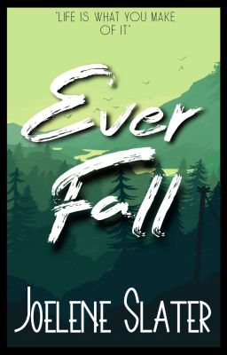 Ever Fall [✔️ 2016]