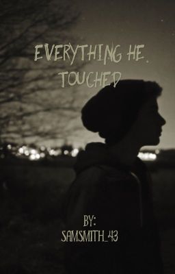 Everything He Touched 