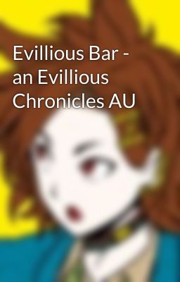 Evillious Bar - an Evillious Chronicles AU