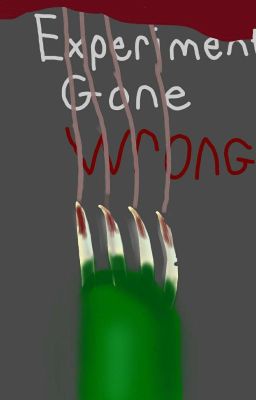 Experiment Gone Wrong