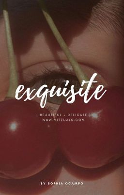 exquisite.