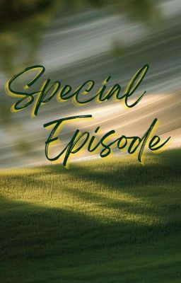 [extra series] Special Episode