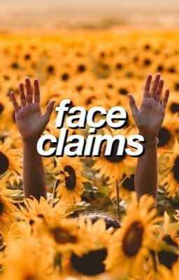 face claims!