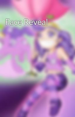 Face Reveal
