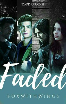Faded || Marvel || Dark Paradise