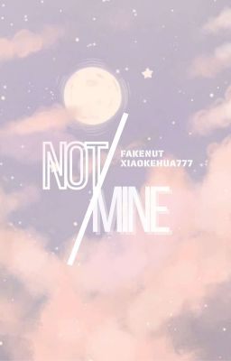 FAKENUT | Not Mine