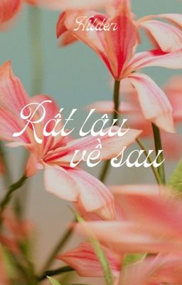 FAKENUT 𐙚  Rất Lâu Về Sau