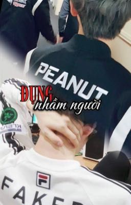 Faker x Peanut | Đụng nhầm người