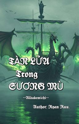 《FANFIC》 ALLTAKE● |TÀN LỬA TRONG SƯƠNG MÙ|●
