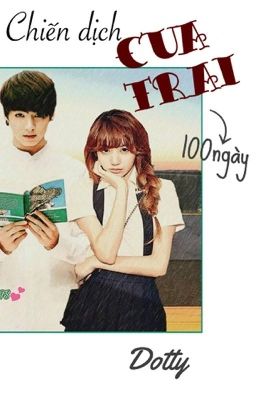 [Fanfic] Chiến dịch cua trai 100 ngày (Full)