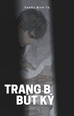 [Fanfic CV | Bình Tà] Trang B bút ký  (nguyên tác hướng ABO)