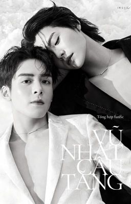 [Fanfic CV] Lương Hi | Vũ Nhật Câu Tăng