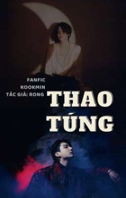 [Fanfic KookMin] Thao Túng