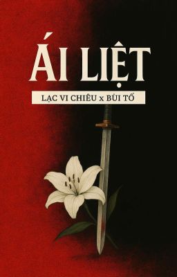 Fanfic Quang Uyên_Chiêu Tố: Ái Liệt 