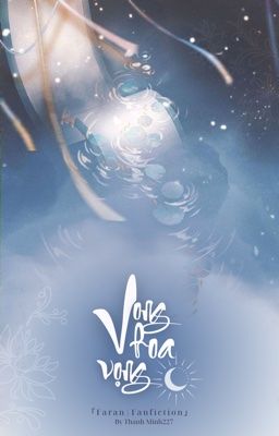 [Faran] Vong hoa vọng nguyệt