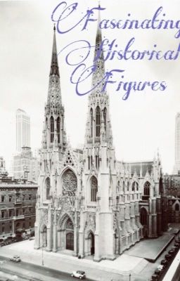 Fascinating Historical Figures