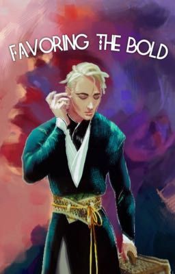 Favoring The Bold {Drarry}