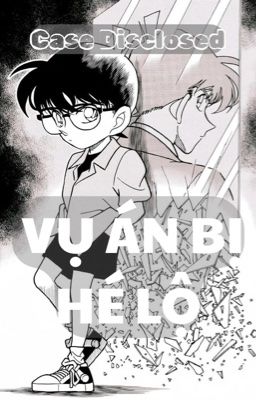 [FIC DỊCH × Conan reaction] Vụ Án Bị Hé Lộ