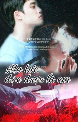 [FICTION GIRL][EXO][LONGFIC] MA LỰC ĐỘC DƯỢC LÀ EM