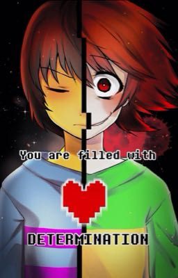 Filled with Determination (Undertale)