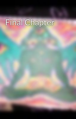 Final Chapter