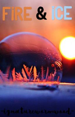 Fire & Ice