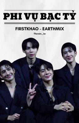 |FirstKhao| |EarthMix| PHI VỤ BẠC TỶ