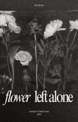flower left alone