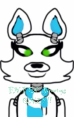 FNaF OC Drawings ONLY!!