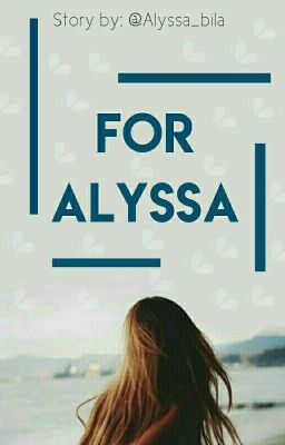 For Alyssa