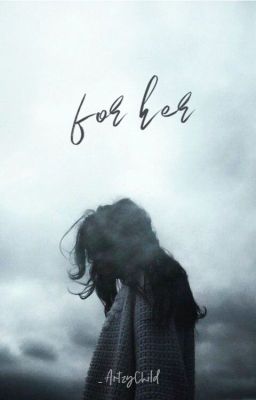 For Her