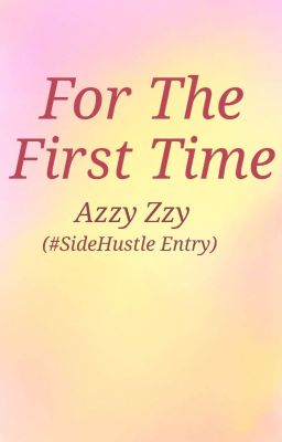 For The First Time-#SideHustle