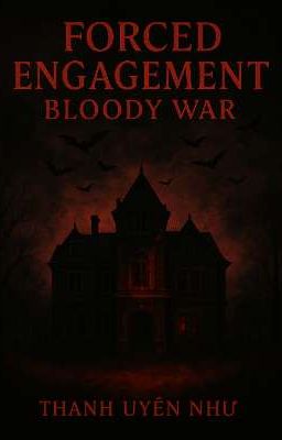 Forced Engagement Bloody War 