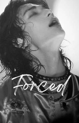 Forced | Lixhyun | Smut |
