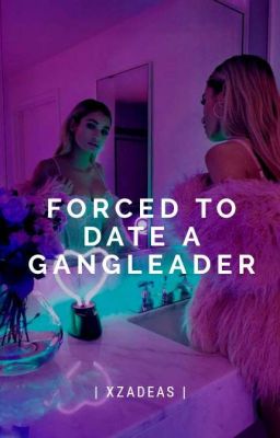 Forced To Date A Gangleader (FDG) {Editing}