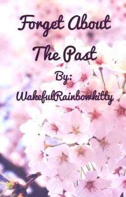 Forget About The Past...