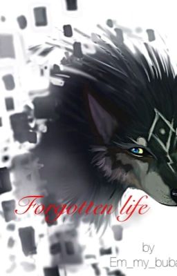 Forgotton life