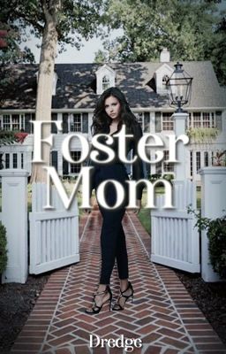 Foster Mom [#Wattys2016] 