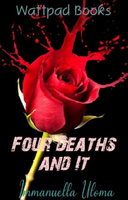 Four Deaths and It.