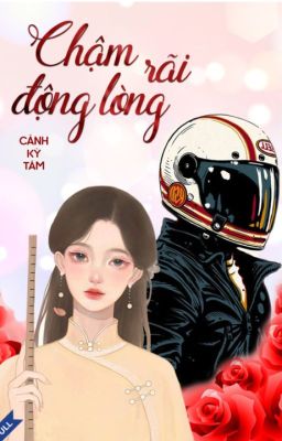 [FULL] - Chậm Rãi Động Lòng