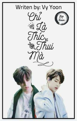 [Full] / [MarkBam] Chỉ Là Thíc Thui Mà (Part 1)